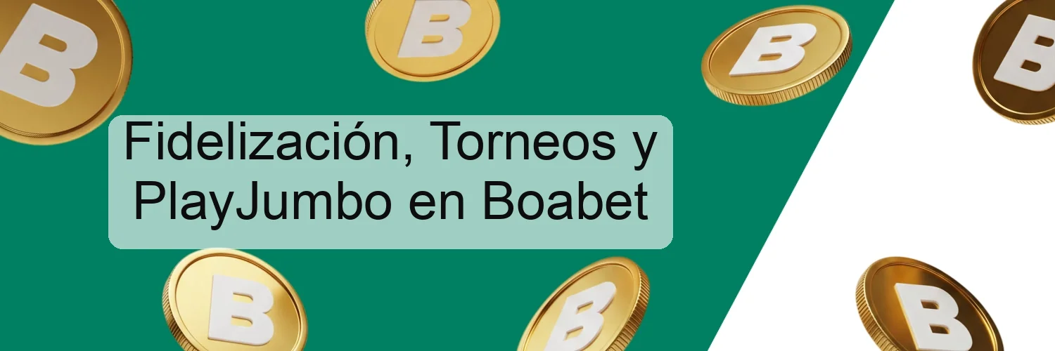 Fidelización, Torneos y PlayJumbo en Boabet Fidelización, Torneos y PlayJumbo en Boabet